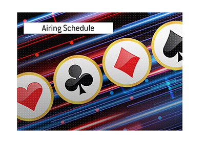 The broadcasting company announces the airing schedule for the big poker tournament.