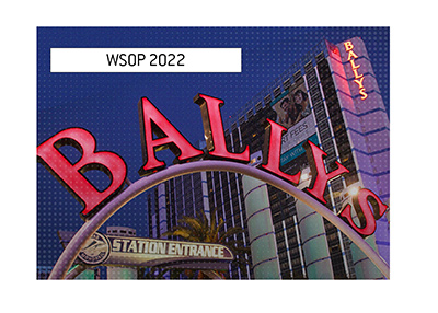 Ballys Hotel and Casino - Las Vegas - Entrance.  Host of the 2022 World Series of Poker.