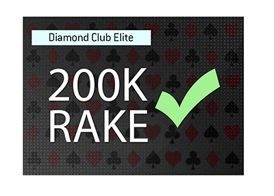 200k rake achieved.  Diamond Club Elite membership.