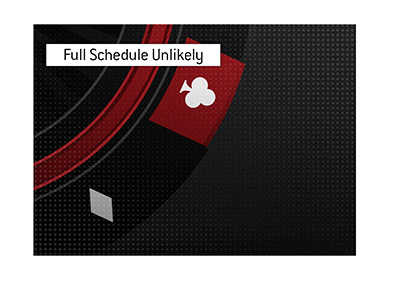 The full schedule for the 2021 edition of the big poker tournament is unlikely.