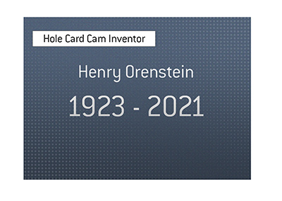 Henry Orenstein 1923-2021 - Inventor of Hole Card Cam helped revolutionize the game of poker.