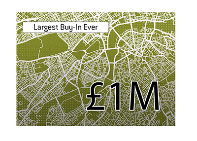 Largest poker buy-in ever.  London, England map.  The year is 2019.