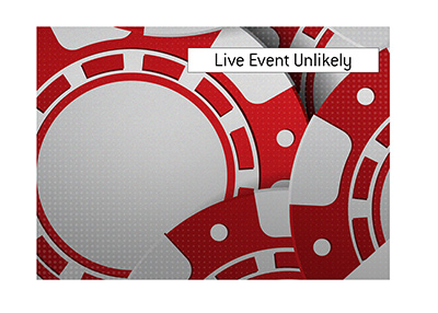 The live event of the annual poker tournament in Vegas is highly improbable.  What are the options?  The King discusses.