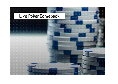 Live poker is making a comeback in the United States.