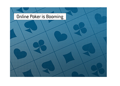 The online poker is booming during the lock-down days.