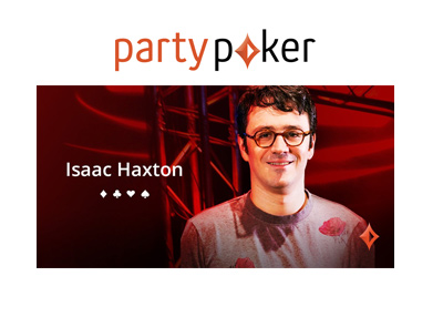 Isaac Haxton joins PartyPoker in a role of an ambassador.  January 2018.