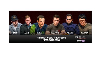 The Poker After Dark - PLOMG - Year 2017 lineup - Dwan, Haxton, Galfond, Rast, Adams and Lamb.