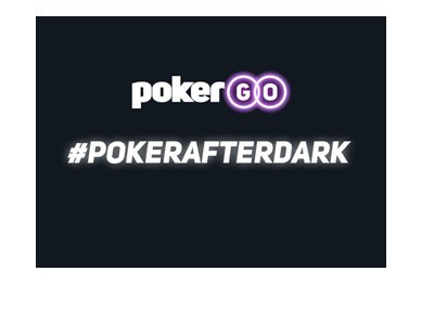 PokerGO - Pokerafterdark hashtag.