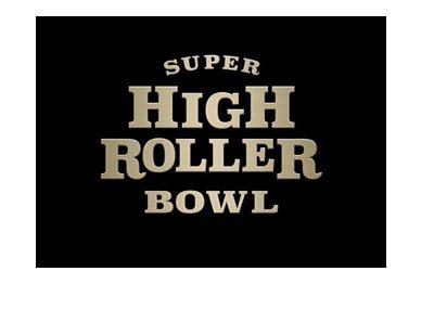 Super High Roller Bowl - Poker tournament logo - Black background.