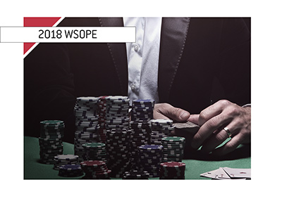 The World Series of Poker - Europe - It gets underway today! - Year is 2018.