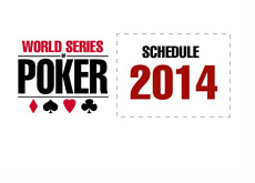 World Series of Poker (WSOP) 2014 - Schedule