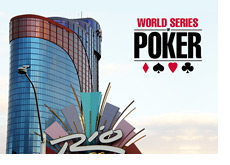 -- World Series of Poker at the Rio --