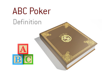 The meaning of the term ABC Poker. The King defines the term and provides examples