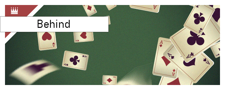 The meaning of the poker term Behind is explained by the King of the game.