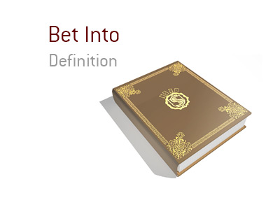 Definition of Bet Into in the game of poker. King explains the meaning and provides an example.