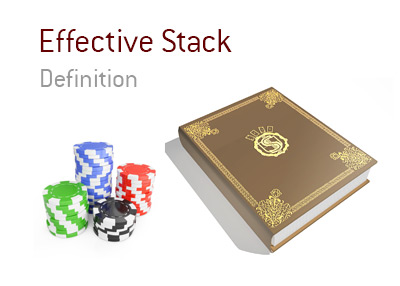 The definition of the poker term - Effective Stack.  What does it mean?