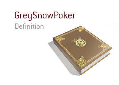 The meaning of the term GreySnowPoker is explained by the Poker King in this article.