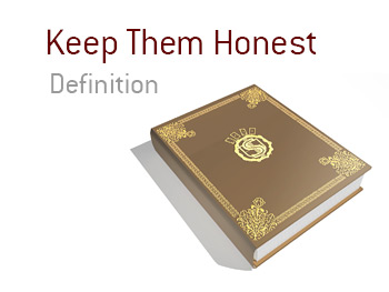 The definition and meaning of Keep Them Honest in the game of poker. What is it? An example is provided