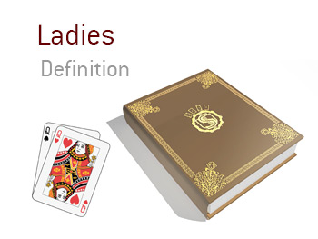 Definition of the term Ladies in Poker - What does it mean and what cards are in question