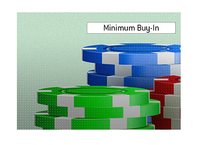 The King of poker explains the meaning of the term Minimum Buy-in.  What is it?