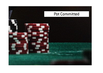 The examples and meaning of the poker term pot committed is explained.  Pictured is a stack of chips in front of a player.