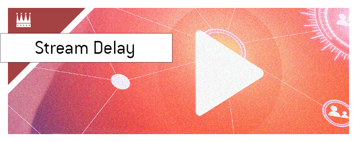 Stream Delay Definition Poker