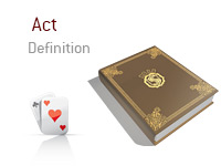 Definition of the term Act - Poker Dictionary - Illustration of Ace of Hearts and Ace of Clubs