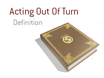 King Dictionary entry - The meaning of Acting out of turn in the game of poker