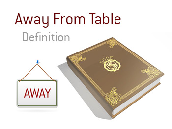 Meaning and definition of Away From Table - King Poker Dictionary - Online terms - Illustration