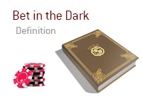 Definition of the term Bet in the Dark - Poker Dictionary - Chips - Illustration