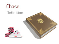 Definition of term Chase - Poker Dictionary - Illustration