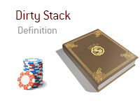 Definition of Dirty Stack - Poker Dictionary - Illustration