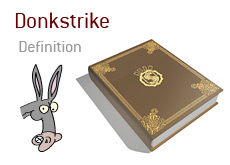 what is a Donkstrike?