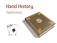 Definition of Hand History - Poker Dictionary