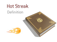 Definition of Hot Streak - Poker Dictionary - Blaze Illustration - Fire