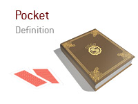 Definition of the term Pocket in poker