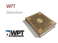 Definition of WPT - Poker Dictionary